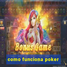 como funciona poker